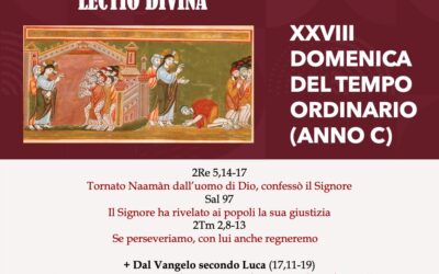 Dal pregare nel bisogno al bisogno di pregare – XXVIII DOMENICA DEL TEMPO ORDINARIO (ANNO C) – Lectio divina￼